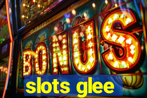 slots glee